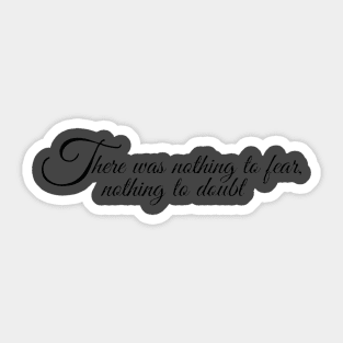 Nothing to Fear Sticker